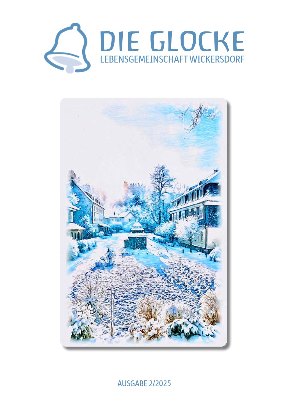 Titelseite der Glocke, Ausgabe 2/2025: ein gemaltes Winterbild der Lebensgemeinschaft Wickersdorf mit verschneiten Häusern, Bäumen und dem Glockenhäuschen in der Mitte.